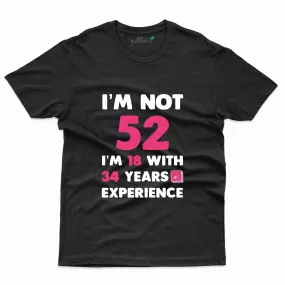 18 With 34 Years T-Shirt - 52nd Collection