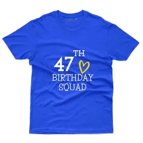 47th Birthday  T-Shirt - 47th Birthday Collection