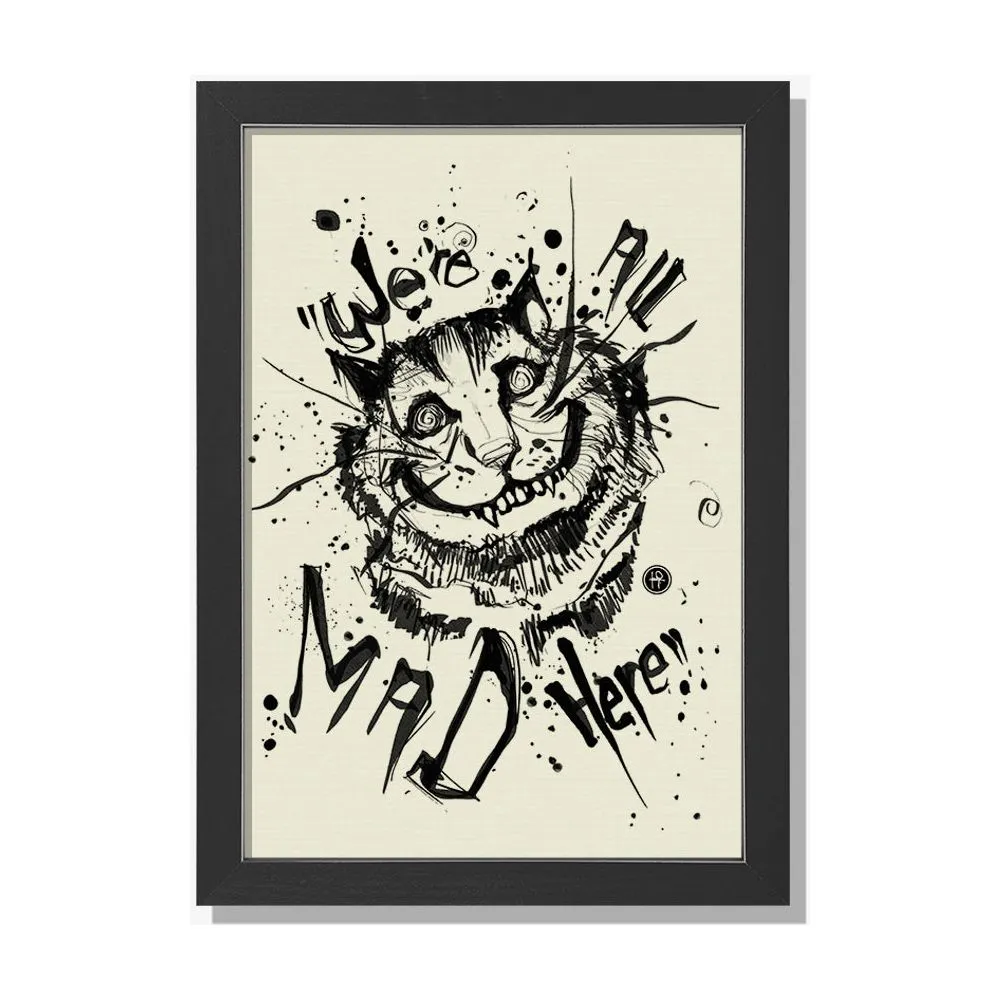 Cheshire Cat We're all Mad Print