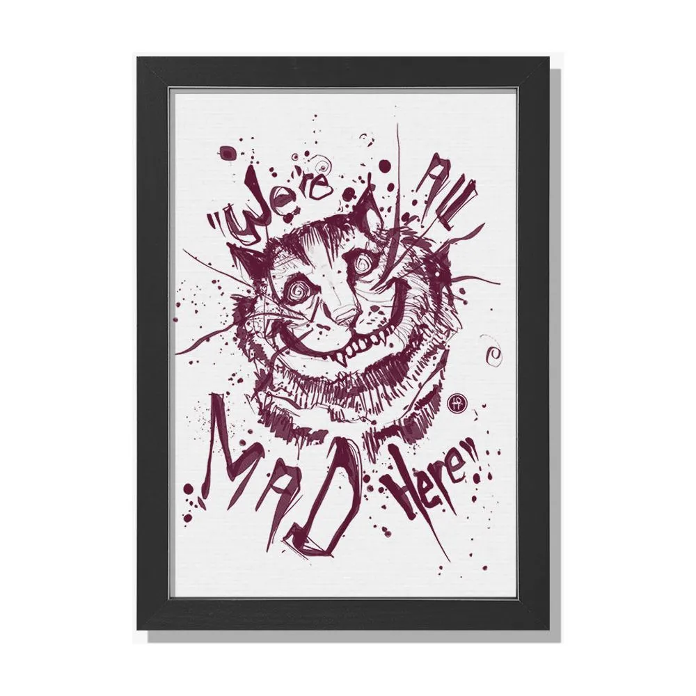 Cheshire Cat We're all Mad Print