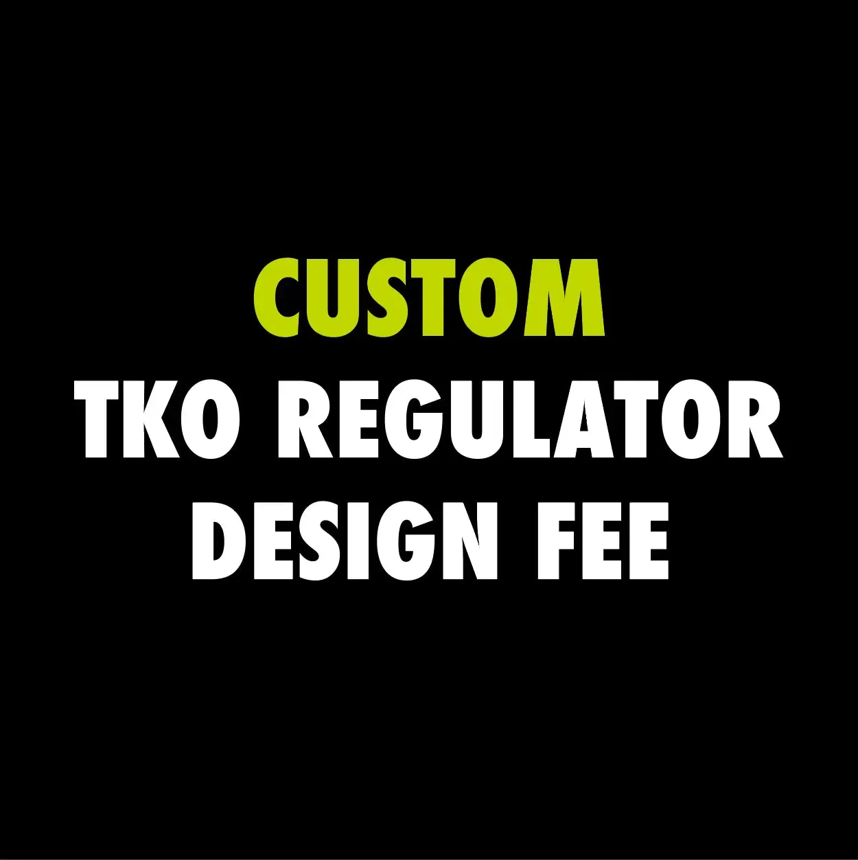 CUSTOM POWERHOUSE TKO REGULATOR