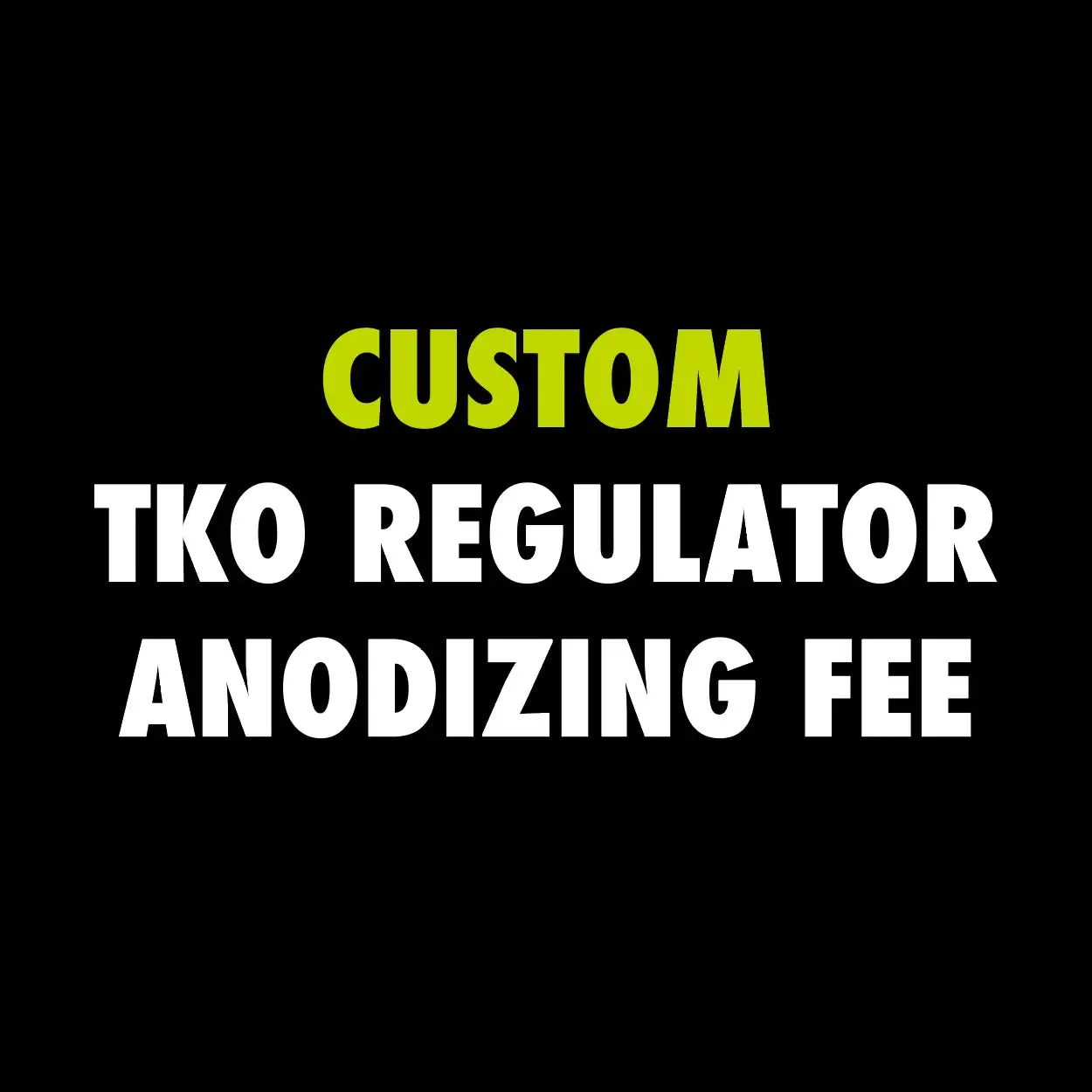 CUSTOM POWERHOUSE TKO REGULATOR