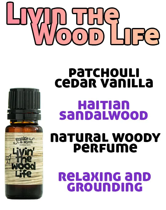 Livin' The Wood Life | Patchouli Cedar Vanilla Essential Oil Blend