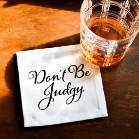 The Don’t Be Judgy Cotton Coaster